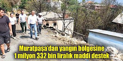 Muratpaşa’dan yangın bölgesine 1 milyon 332 bin liralık maddi destek