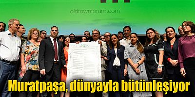 Muratpaşa, dünyayla bütünleşiyor