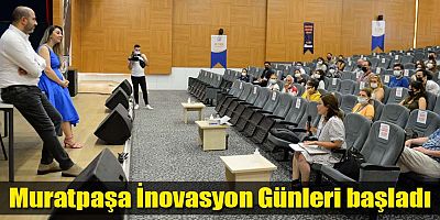 Muratpaşa İnovasyon Günleri başladı