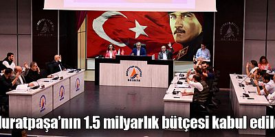 Muratpaşa’nın 1.5 milyarlık bütçesi kabul edildi