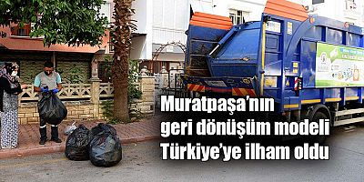 Muratpaşa’nın geri dönüşüm modeli Türkiye’ye ilham oldu