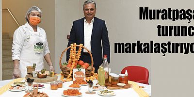Muratpaşa, turuncu markalaştırıyor