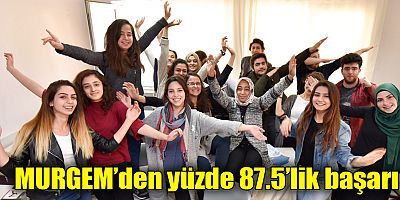 MURGEM’den yüzde 87.5’lik başarı