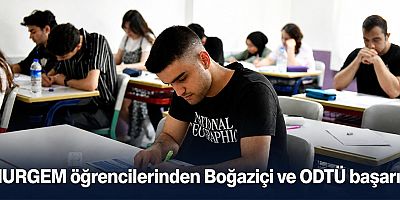MURGEM öğrencilerinden Boğaziçi ve ODTÜ başarısı
