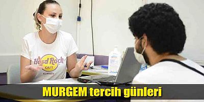 MURGEM tercih günleri
