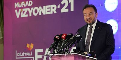 MÜSİAD VİZYONER’21 iş dünyasının dijital dönüşüm yolculuğunda yeni ufuklar açacak
