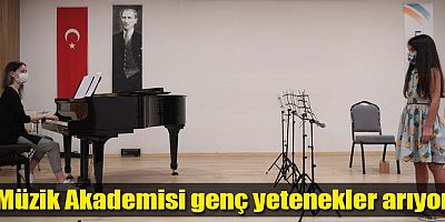 Müzik Akademisi genç yetenekler arıyor