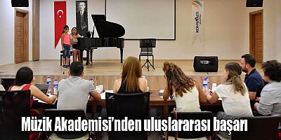 Müzik Akademisi’nden uluslararası başarı