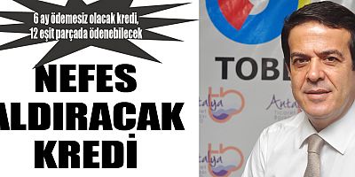 Nefes aldıracak kredi