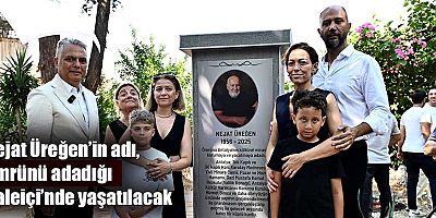 Nejat Üreğen’in adı, ömrünü adadığı Kaleiçi’nde yaşatılacak