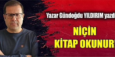 NİÇİN KİTAP OKUNUR!