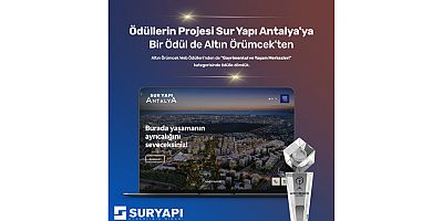 Ödüllü proje Sur Yapı Antalya’ya bir ödül de “Altın Örümcek” ten