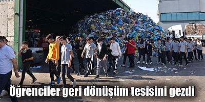 Öğrenciler geri dönüşüm tesisini gezdi