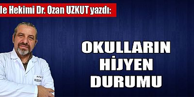 OKULLARIN HİJYEN DURUMU