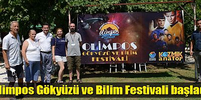 Olimpos Gökyüzü ve Bilim Festivali başladı