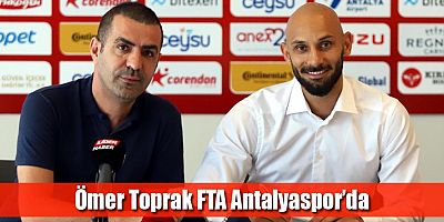 Ömer Toprak FTA Antalyaspor’da