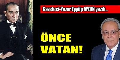 ÖNCE VATAN!