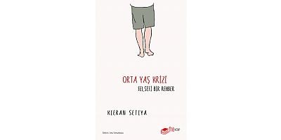 Orta Yaş Krizi: Felsefi Bir Rehber raflarda yerini aldı