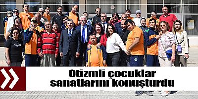 Otizmli çocuklar sanatlarını konuşturdu