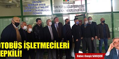 Otobüs işletmecileri tepkili!