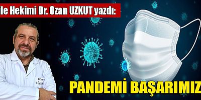 PANDEMİ BAŞARIMIZ