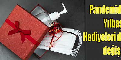 Pandemide Yılbaşı Hediyeleri de değişti