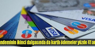 Pandeminin ikinci dalgasında da kartlı ödemeler arttı