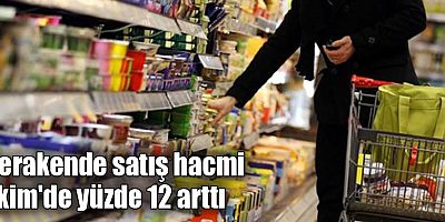 Perakende satış hacmi Ekim'de yüzde 12 arttı