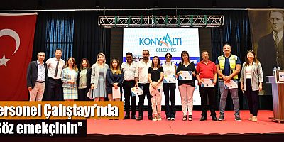Personel Çalıştayı’nda “Söz emekçinin’’