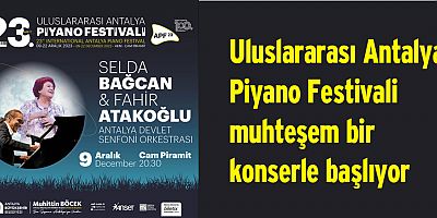 Piyanonun devleri 23. kez Antalya'da