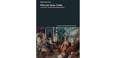 Müzik tarihin aynası olabilir mi? ‘Portede Saklı Tarih: Toplumsal Tarihin Merceğinden Müzik’
