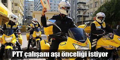 PTT çalışanı aşı önceliği istiyor