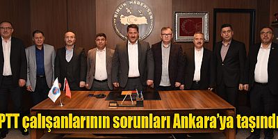 PTT çalışanlarının sorunları Ankara’ya taşındı