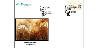 PTT'den İstanbul'un Fethi için Özelgün Zarfı