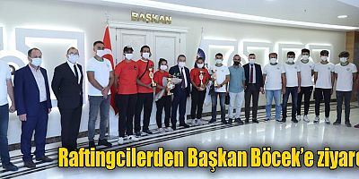 Raftingcilerden Başkan Böcek’e ziyaret