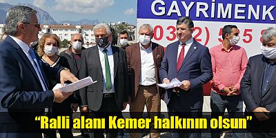 Ralli alanı Kemer halkının olsun