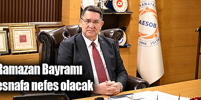 Ramazan Bayramı esnafa nefes olacak
