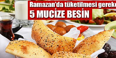 Ramazan’da tüketilmesi gereken 5 mucize besin