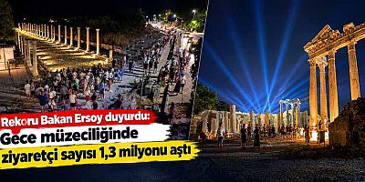 Rekoru Bakan Ersoy duyurdu: Gece müzeciliğinde ziyaretçi sayısı 1,3 milyonu aştı