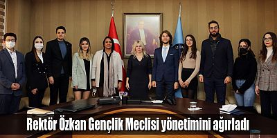 Rektör Özkan Gençlik Meclisi yönetimini ağırladı