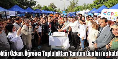 Rektör Özkan, Öğrenci Toplulukları Tanıtım Günleri’ne katıldı