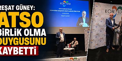 Reşat Güney: ATSO birlik olma duygusunu kaybetti