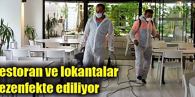Restoran ve lokantalar dezenfekte ediliyor
