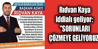 Rıdvan Kaya iddialı geliyor: 
