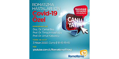 Romatizmal hastalıklar hakkında merak ettikleriniz 3 Nisan’da canlı yayında