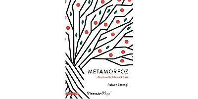 Ruhver Barengi’nin Kaleme Aldığı ilk Kitabı Metamorfoz, Ağaçlaşan Bir Adamın Öyküsünü Anlatıyor
