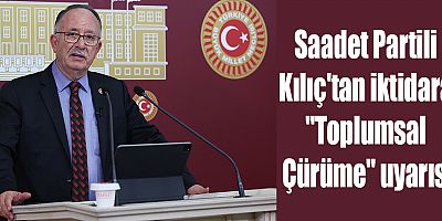 Saadet Partili Kılıç'tan iktidara 