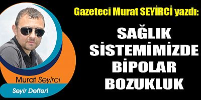 SAĞLIK SİSTEMİMİZDE BİPOLAR BOZUKLUK