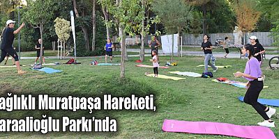 Sağlıklı Muratpaşa Hareketi, Karaalioğlu Parkı’nda