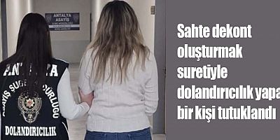 Sahte Dekont Oluşturmak Suretiyle Dolandırıcılık Yapan 1 Şahıs tutuklandı